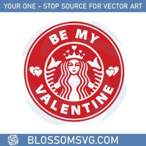 be-my-valentine-venti-cup-decal-svg-graphic-designs-files