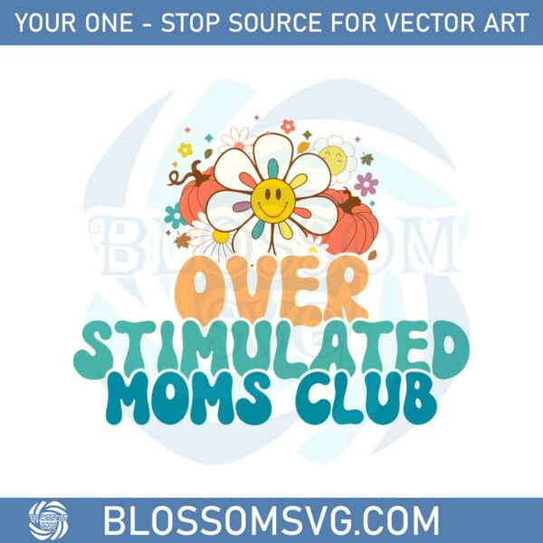 overstimulated-moms-club-svg-png-sublimation-designs