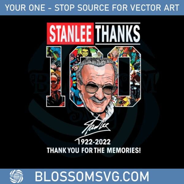 stan-lee-thanks-100-years-19222022-svg-graphic-designs-files