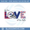 for-the-love-of-the-buffalo-bills-svg-graphic-designs-files