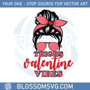 thighs-valentine-vibes-valentines-day-svg-graphic-designs-files