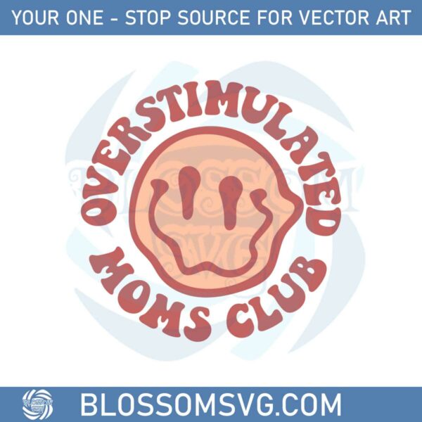 overstimulated-moms-club-svg-for-cricut-sublimation-files