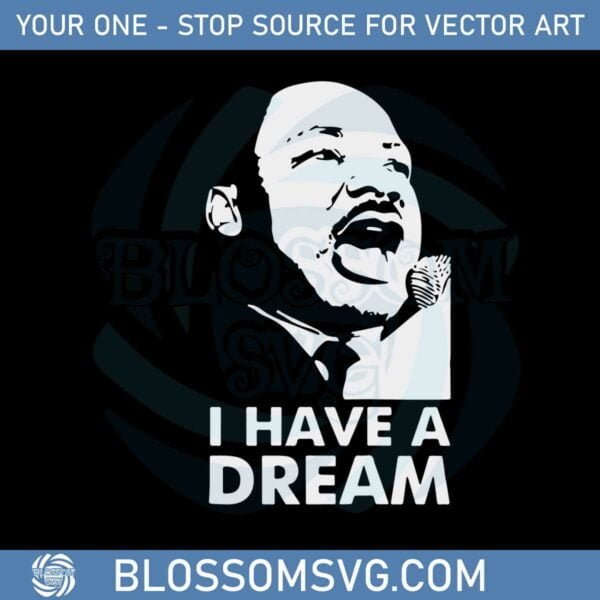 martin-luther-king-jr-i-have-a-dream-svg-graphic-designs-files
