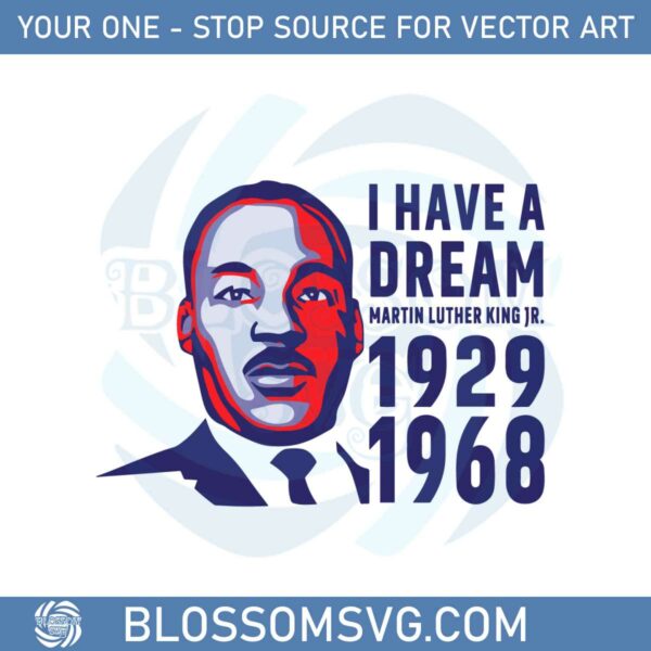 I Have Dream Martin Luther King Jr. 1929 1968 SVG Cutting Files