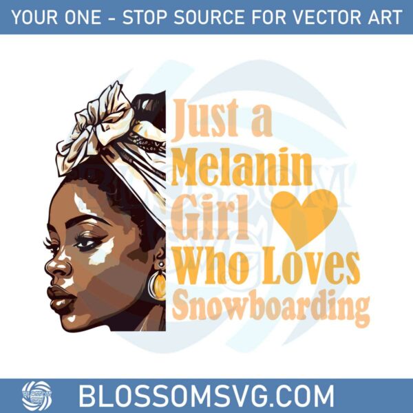 just-a-melanin-girl-who-loves-snowboarding-svg-cutting-files