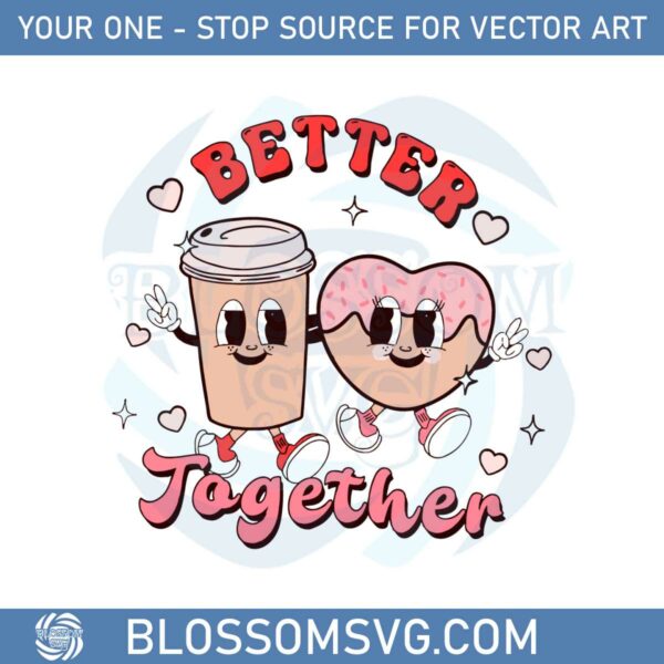 better-together-couple-valentines-svg-graphic-designs-files