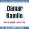 damar-hamlin-bills-mafia-loves-you-svg-graphic-designs-files
