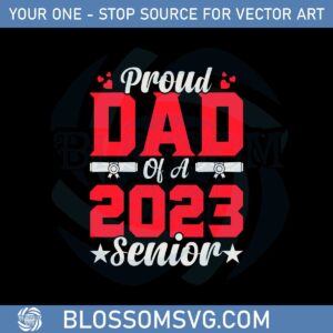 funny-proud-dad-of-a-2023-senior-graduation-svg-cutting-files