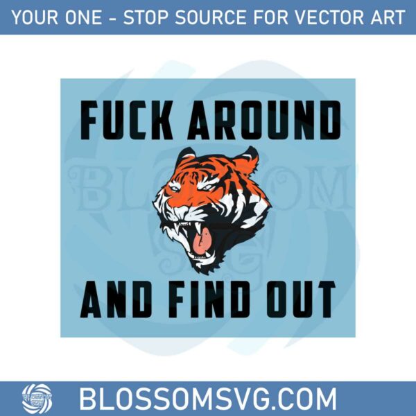 funny-fuck-around-and-find-out-svg-graphic-designs-files