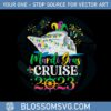 mardi-gras-cruise-2023-cruise-squad-svg-graphic-designs-files