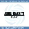 ashley-babbitt-r-i-p-svg-best-graphic-designs-cutting-files