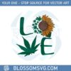 marijuana-sunflower-love-svg-files-for-cricut-sublimation-files