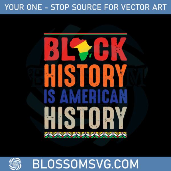 black-history-is-american-history-african-american-history-svg