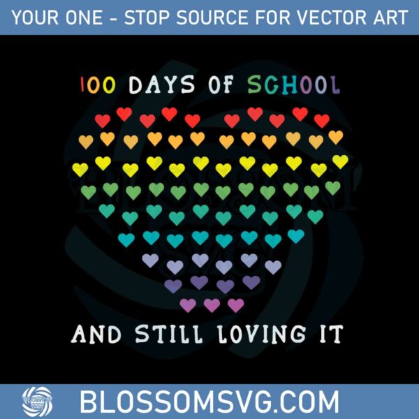 100-days-of-school-still-loving-it-svg-graphic-designs-files