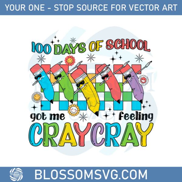 100-days-of-school-got-me-feeling-cray-cray-svg-cutting-files