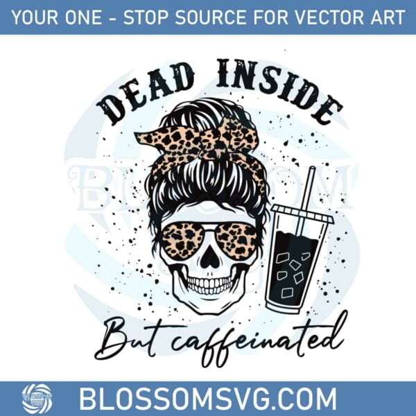dead-inside-but-caffeinated-funny-skeleton-svg-cutting-files
