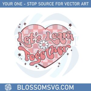 lets-learn-together-valentines-day-svg-graphic-designs-files