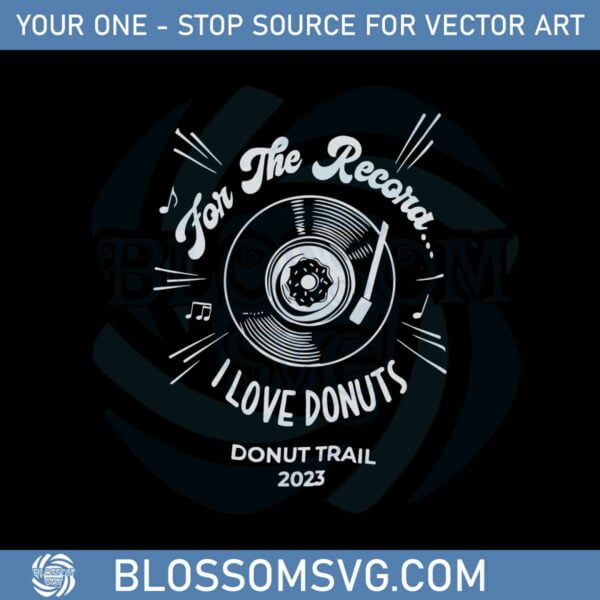 2023-donut-trail-for-the-record-donuts-lover-svg-cutting-files