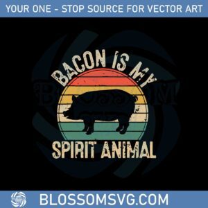 Bacon Is My Spirit Animal Retro Bbq Svg Graphic Designs Files