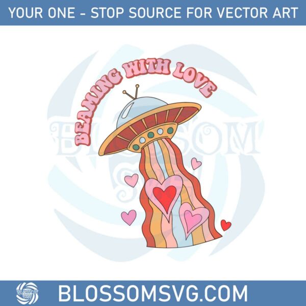 beaming-with-love-valentines-day-valentines-ufo-svg-file