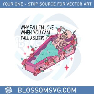 why-fall-in-love-skeleton-valentines-day-svg-graphic-designs-files
