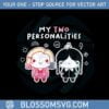 my-two-two-personalities-svg-for-cricut-sublimation-files