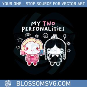 My Two Two Personalities Svg For Cricut Sublimation Files