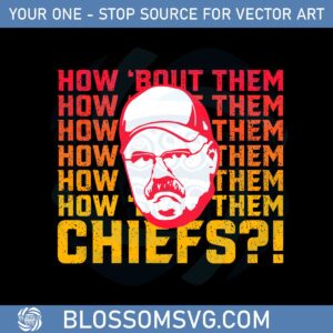 andy-reid-how-about-them-chiefs-svg-graphic-designs-files