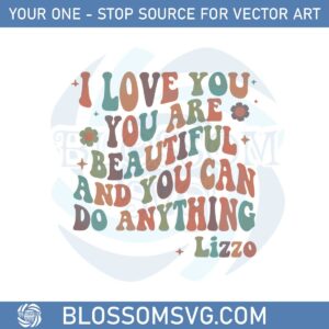 you-are-special-lizzo-tour-lizzo-quote-svg-cutting-files