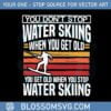 ou-dont-stop-water-skiing-svg-for-cricut-sublimation-files