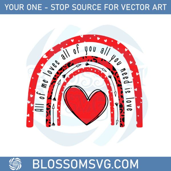 all-of-me-loves-all-of-you-all-you-need-is-love-svg-cutting-files