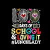 happy-100-days-of-school-and-loving-it-lunch-lady-svg