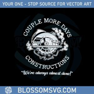 couple-more-days-construction-were-always-almost-done-svg