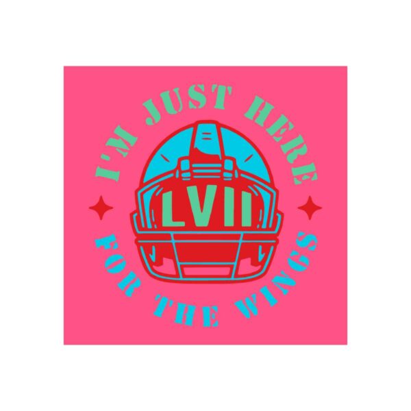 I'm Just Here For The Wings Funny Super Bowl LVII Svg File