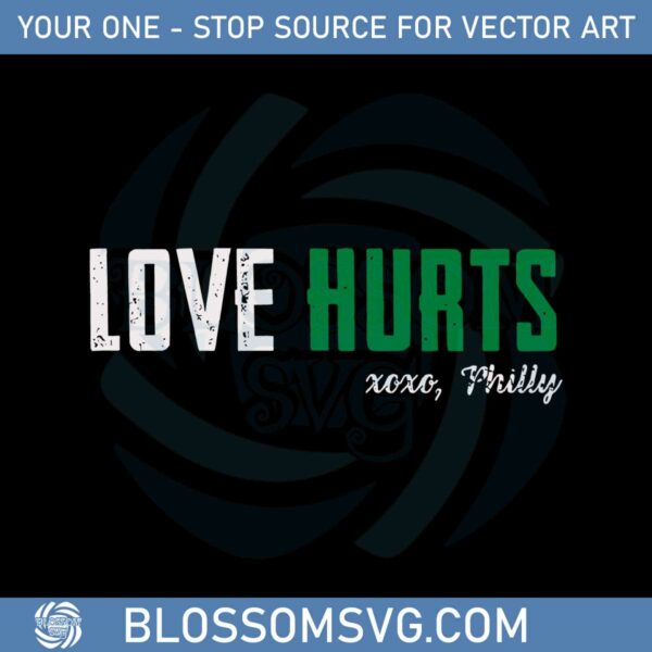 Love Hurts Xoxo Philly Lover Svg Sublimation Files Silhouette