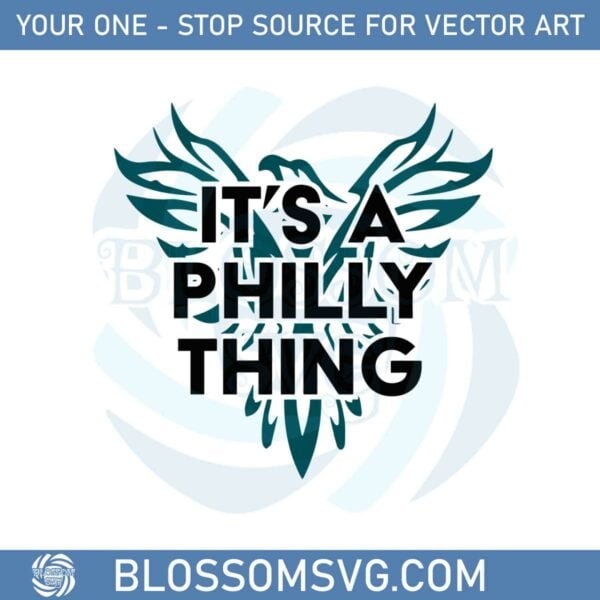 It’s A Philly Thing Svg Philadelphia Eagles Football Svg