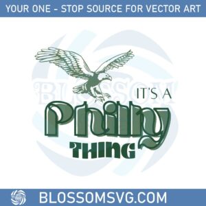 its-a-philly-thing-philadelphia-eagles-football-fans-svg-file