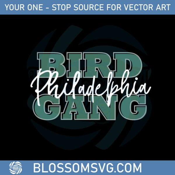 Bird Gang Philadelphia Philly Eagles Football Svg Cutting Files