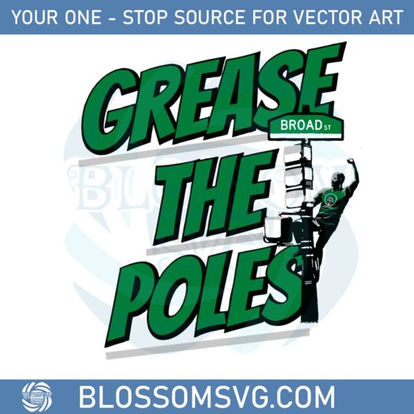 Grease The Poles Philly Fans Svg Sublimation Files Silhouette
