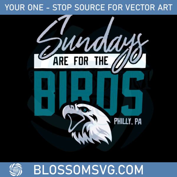 sundays-are-for-the-birds-super-bowl-lvii-football-svg-file