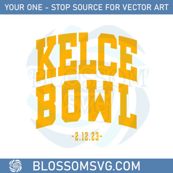 Kelce Bowl 2023 Super Bowl Lvii SVG Graphic Designs Files