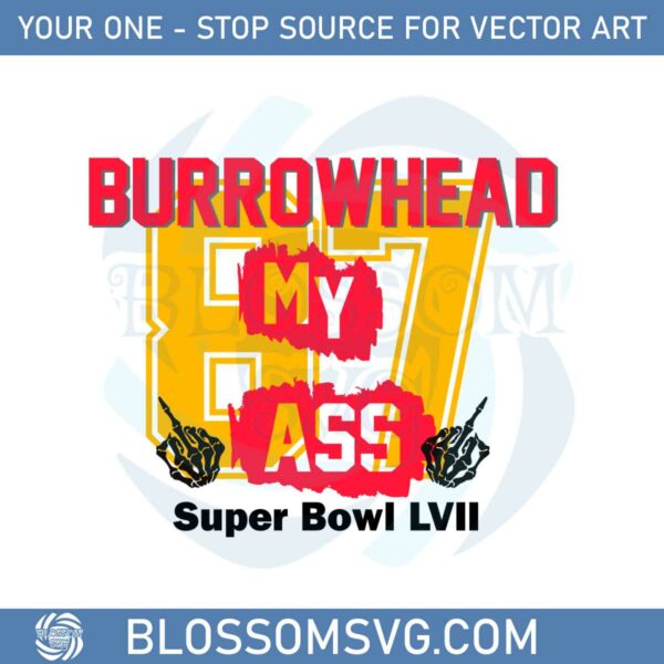 burrowhead-my-ass-kc-super-bowl-kelce-svg