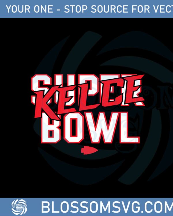 kelce-super-bowl-kc-chiefs-super-bowl-svg-graphic-designs-files
