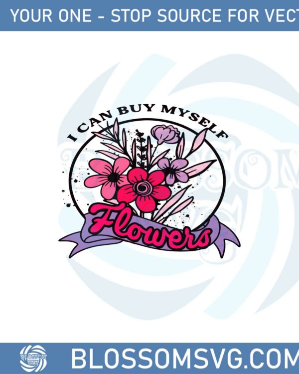 i-can-buy-myself-flowers-valentines-day-svg-cutting-files