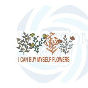 i-can-buy-myself-flowers-valentines-day-song-svg-cutting-files