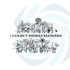 i-can-buy-myself-flowers-flowers-song-lyrics-svg-cutting-files
