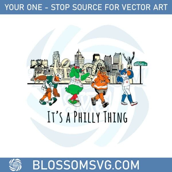 philly-mascots-its-a-philly-thing-svg-graphic-designs-files