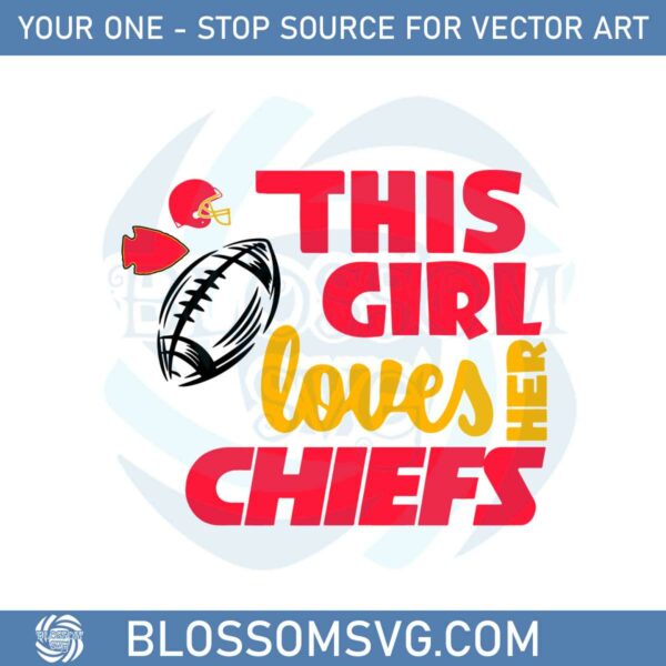 this-girl-loves-her-chiefs-svg-files-for-cricut-sublimation-files