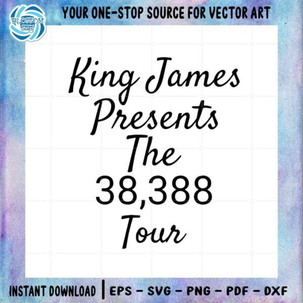 king-james-presents-the-38388-tour-svg-graphic-designs-files