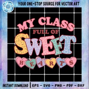 my-class-full-of-sweet-hearts-svg-for-cricut-sublimation-files